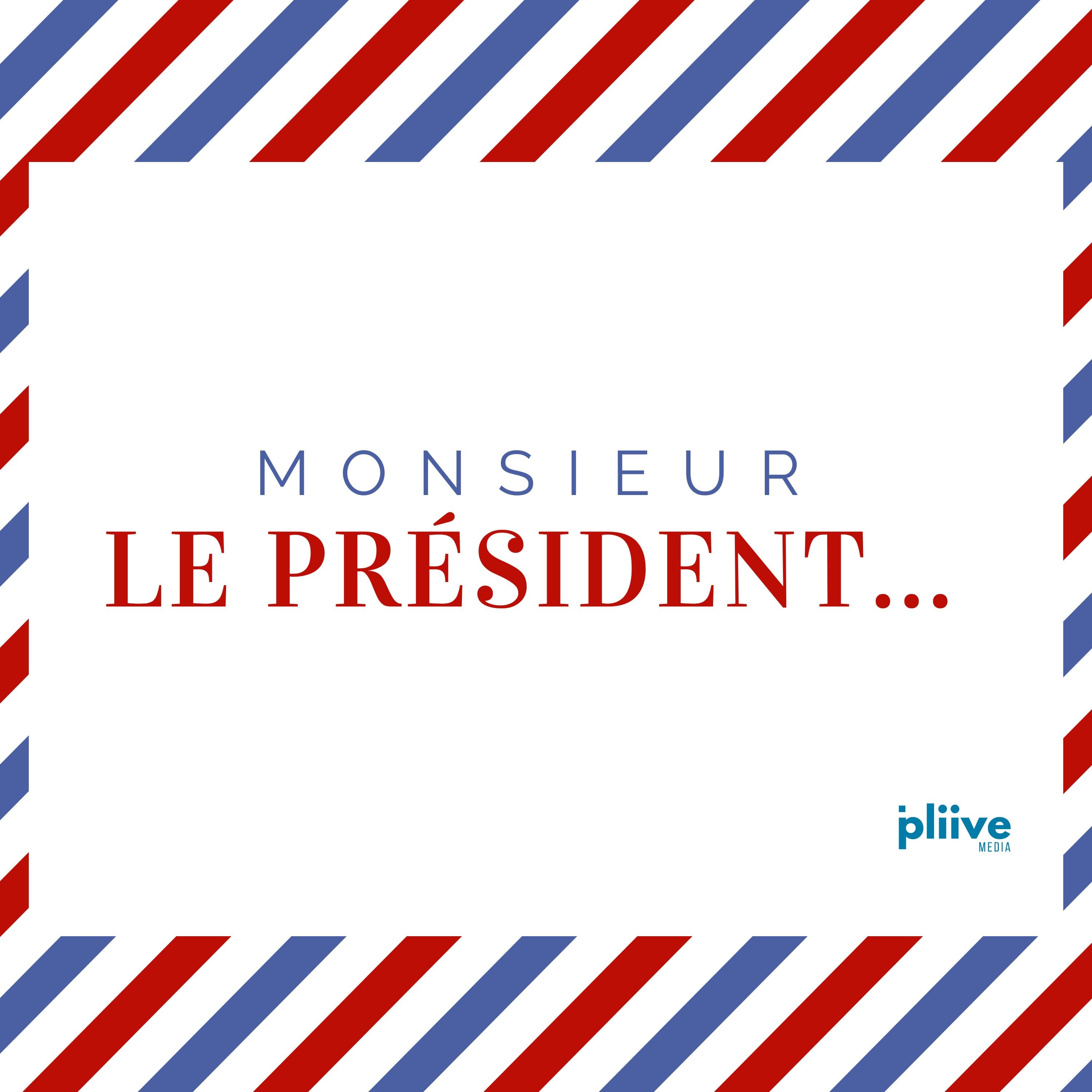 Monsieur Le Président