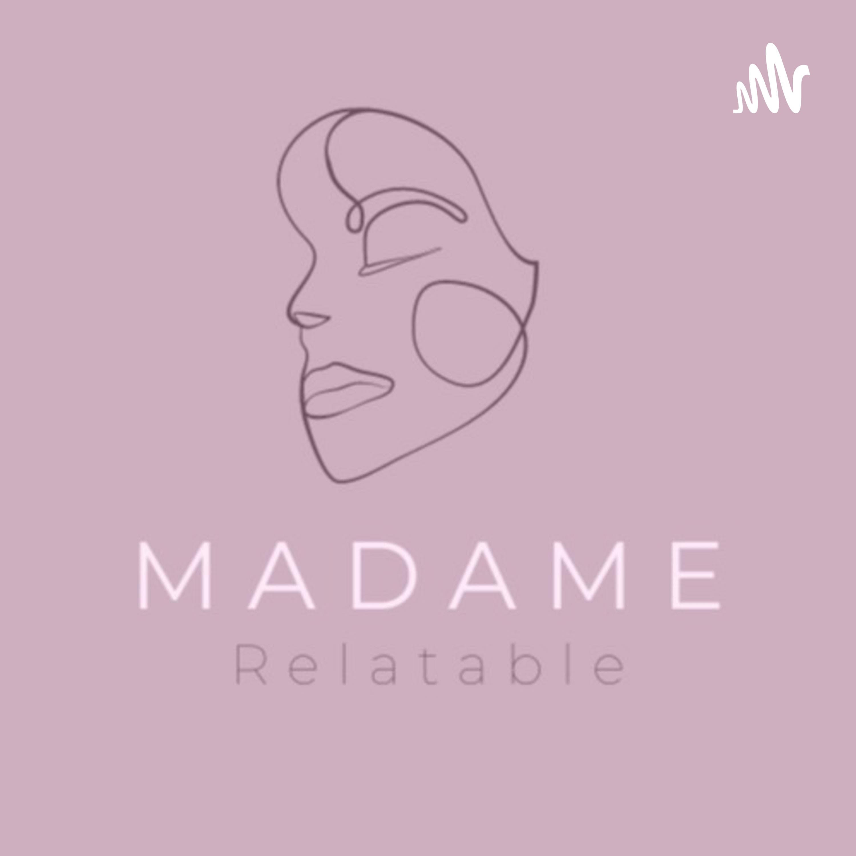 Madame Relatable 🧋