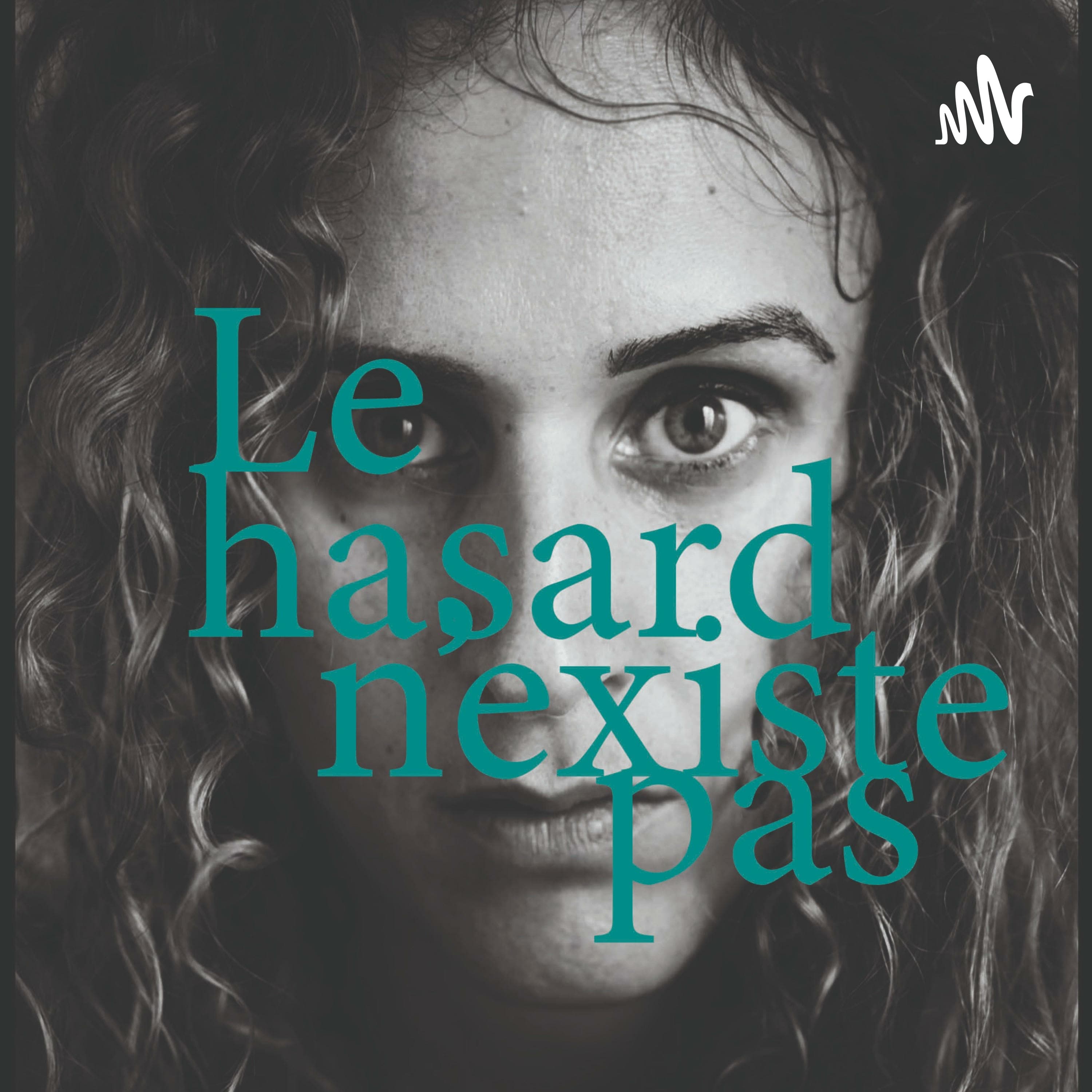 Le hasard n'existe pas