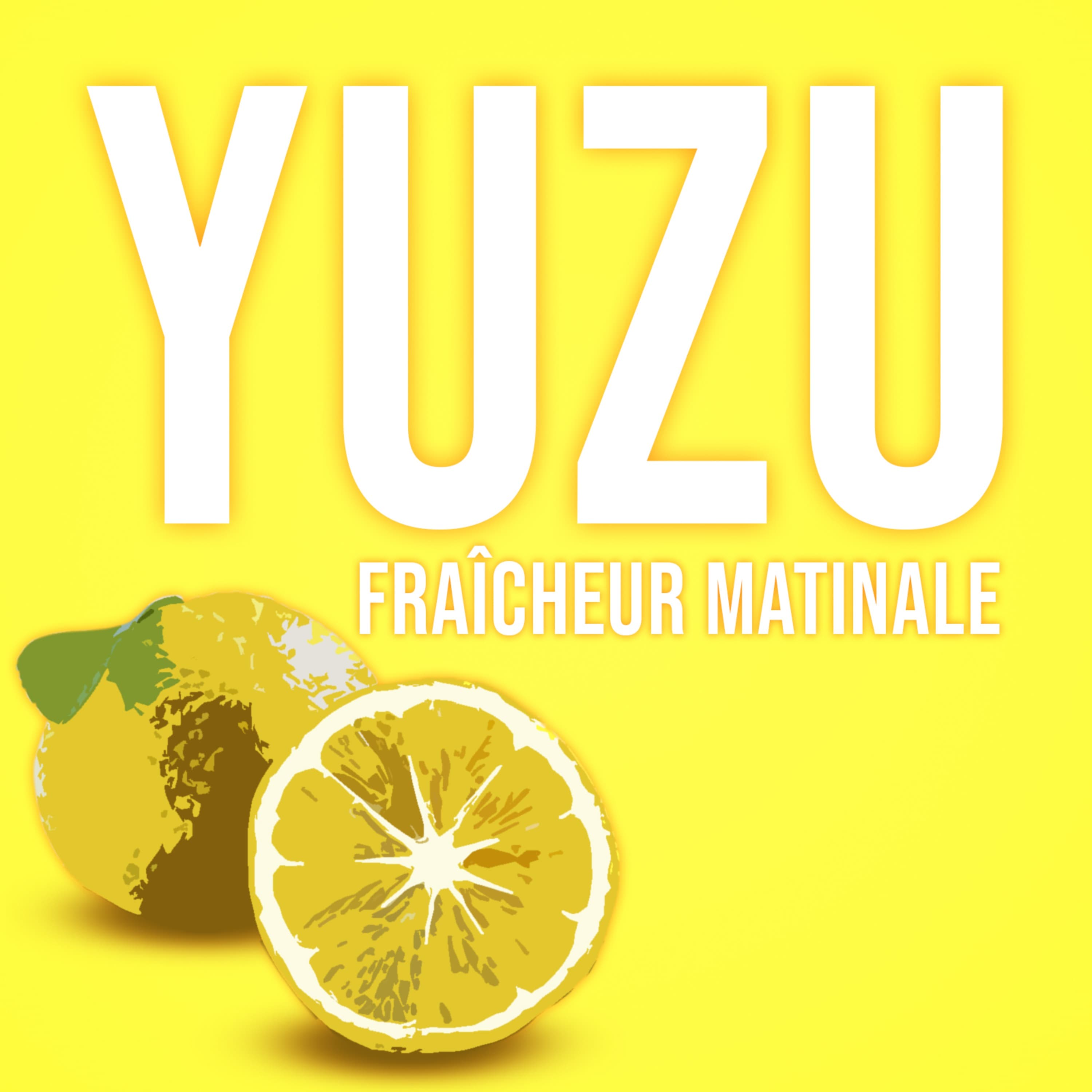 YUZU : Fraîcheur Matinale