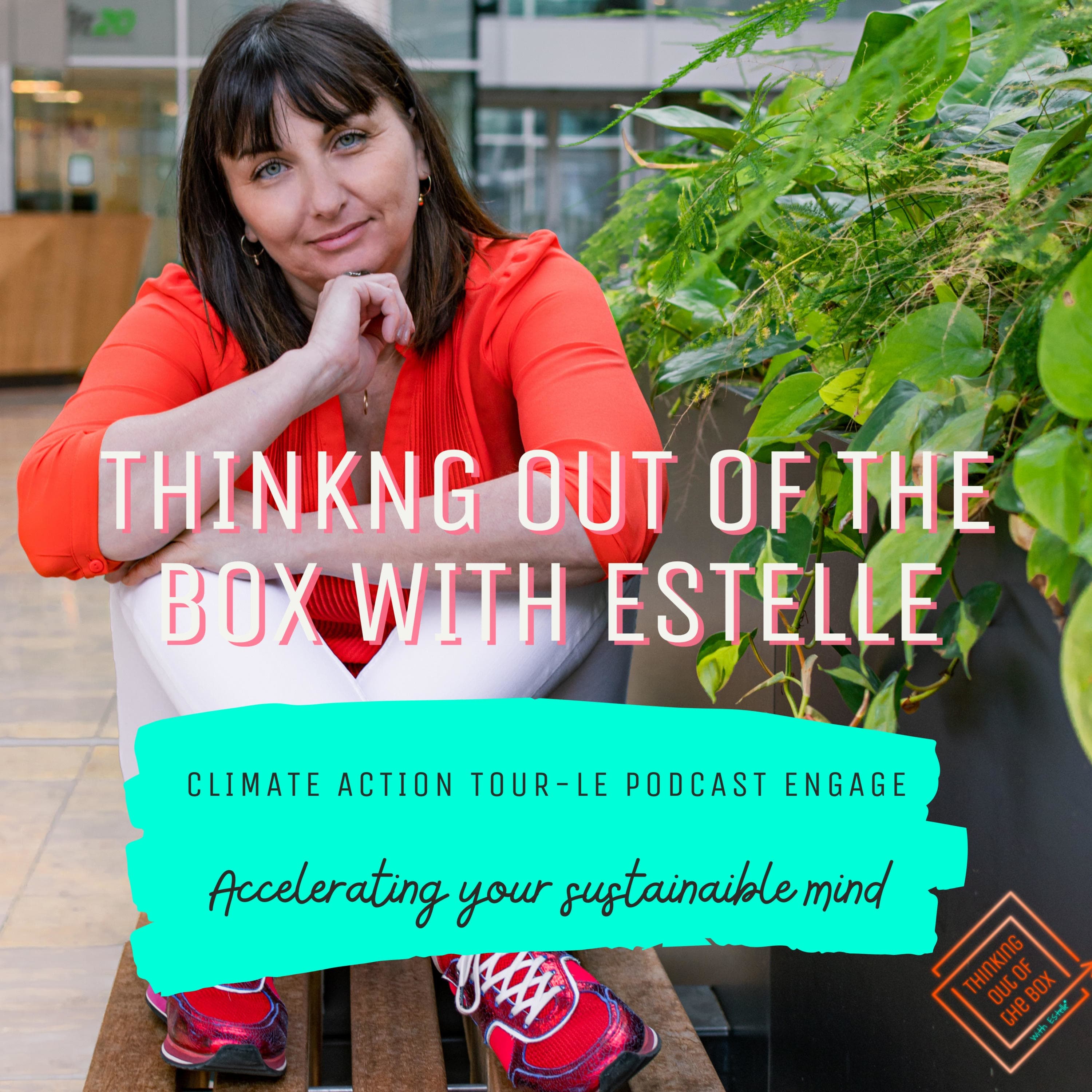 Thinking out of the box with Estelle -
Climate Action Tour
Accelerating your sustainable mind