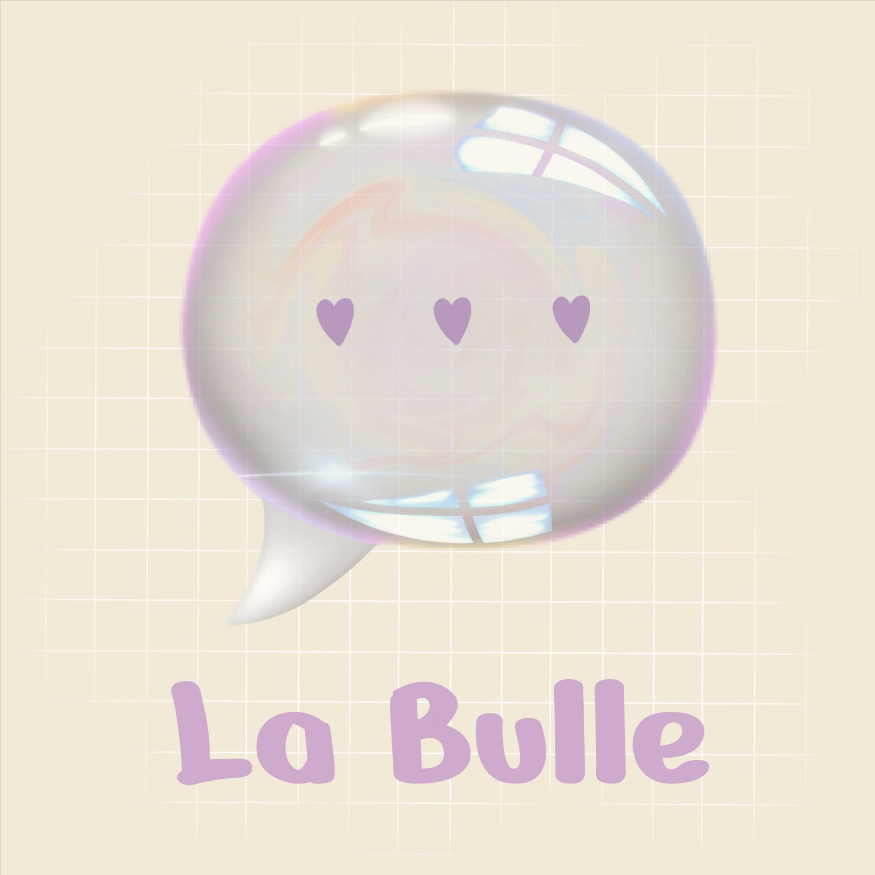 💬 La Bulle