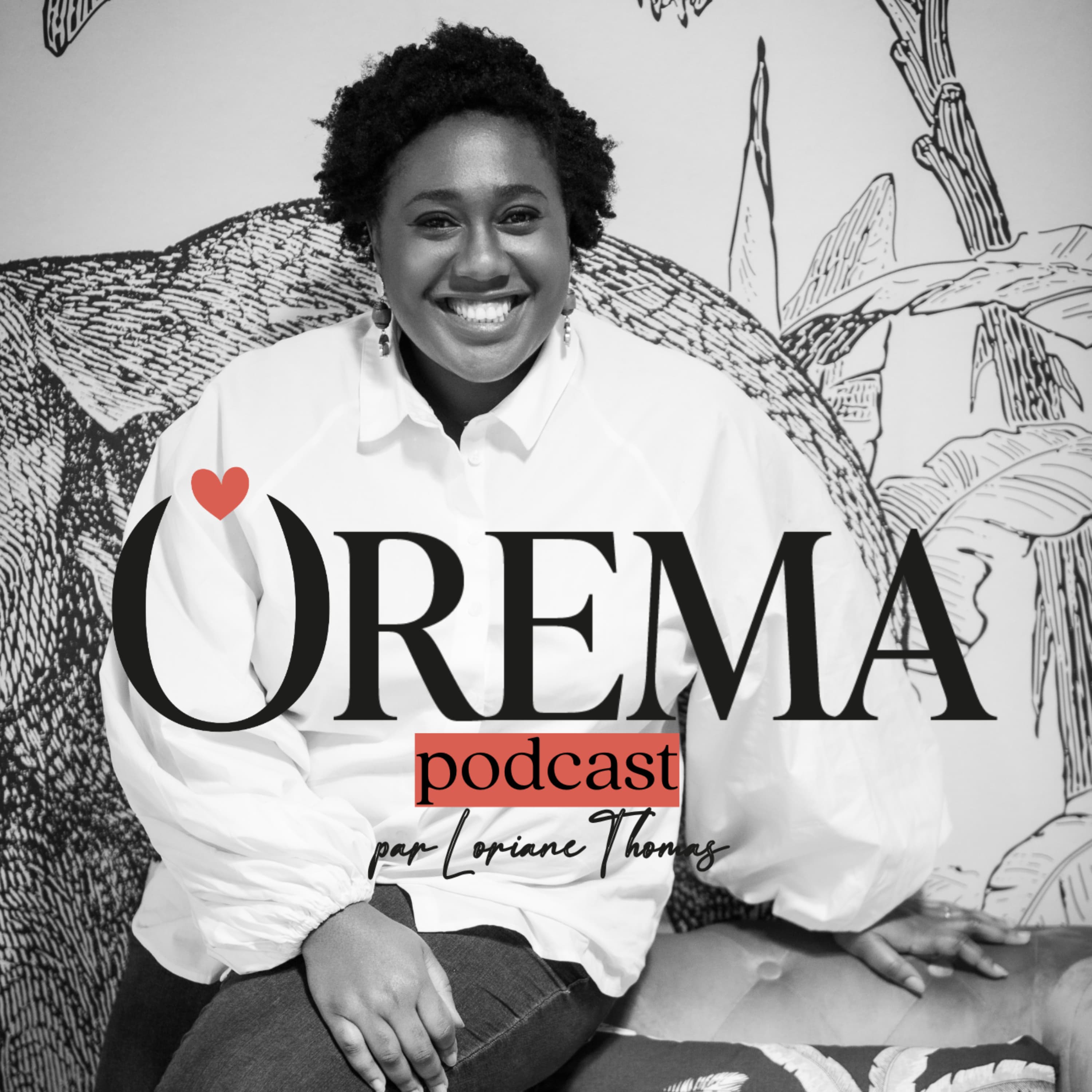 Orèma Podcast | Le podcast des mères entrepreneures multiculturelles