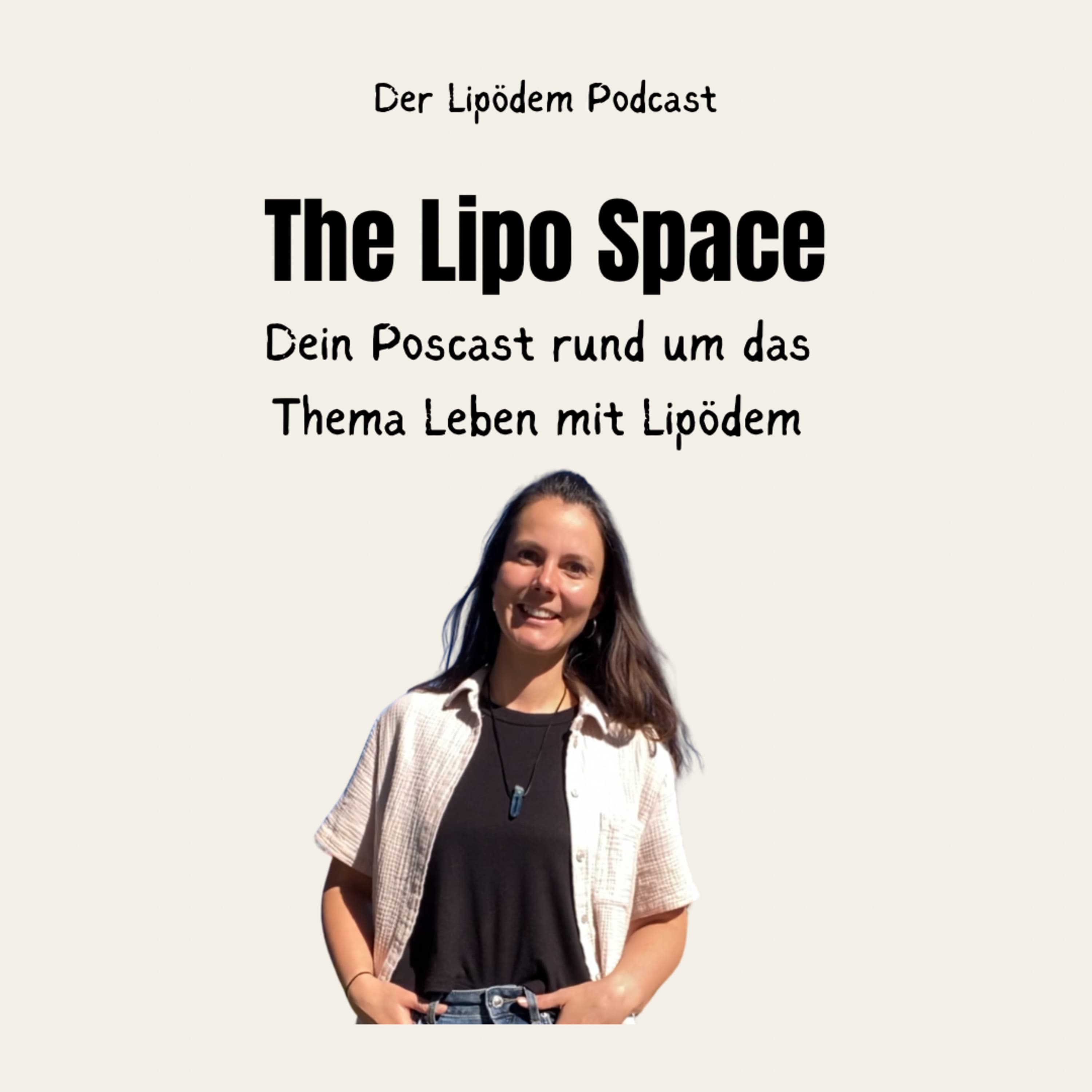 The Lipo Space - dein Podcast rund um das Leben mit Lipödem