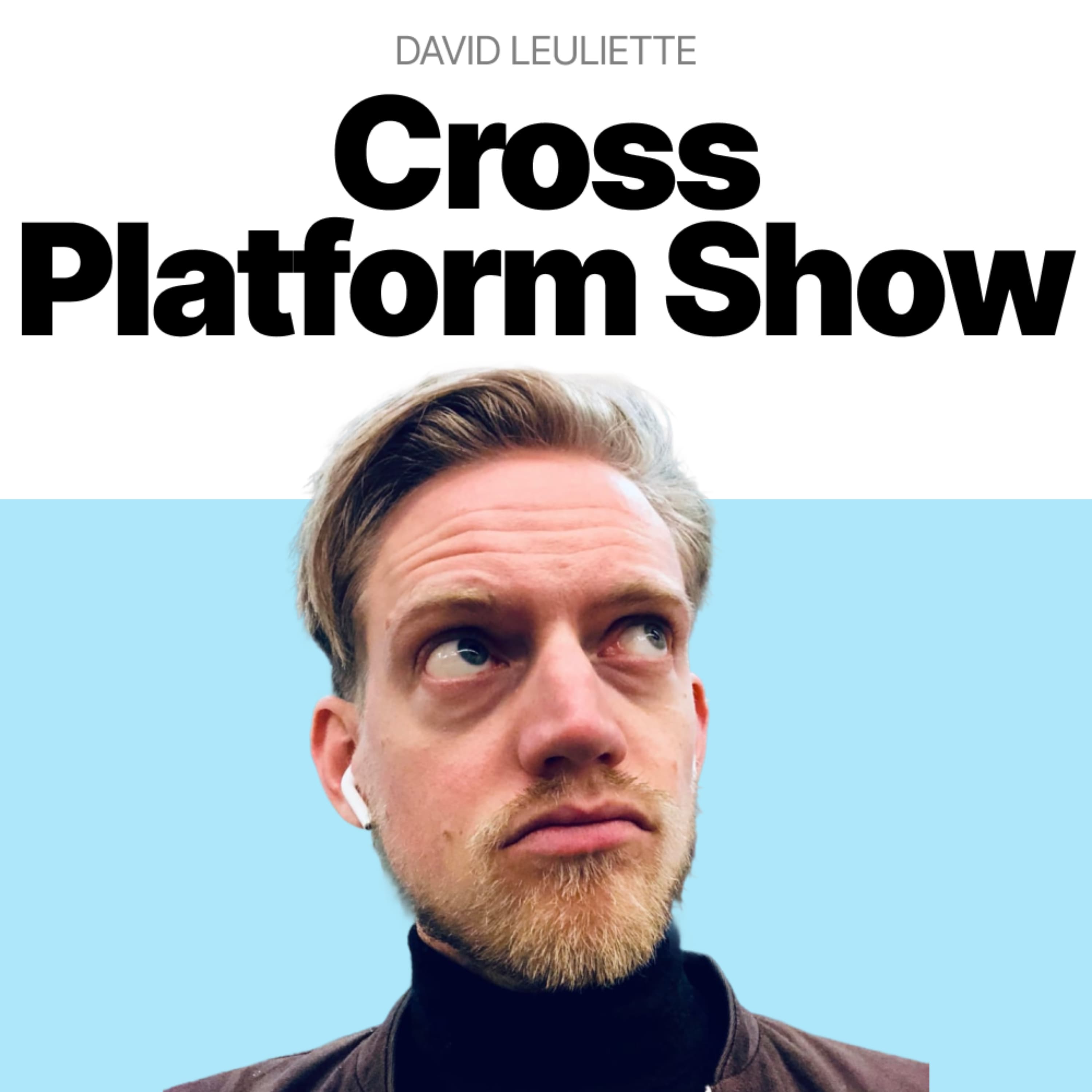 Le Cross Platform Show - Le talk-show francophone sur le dev React Native