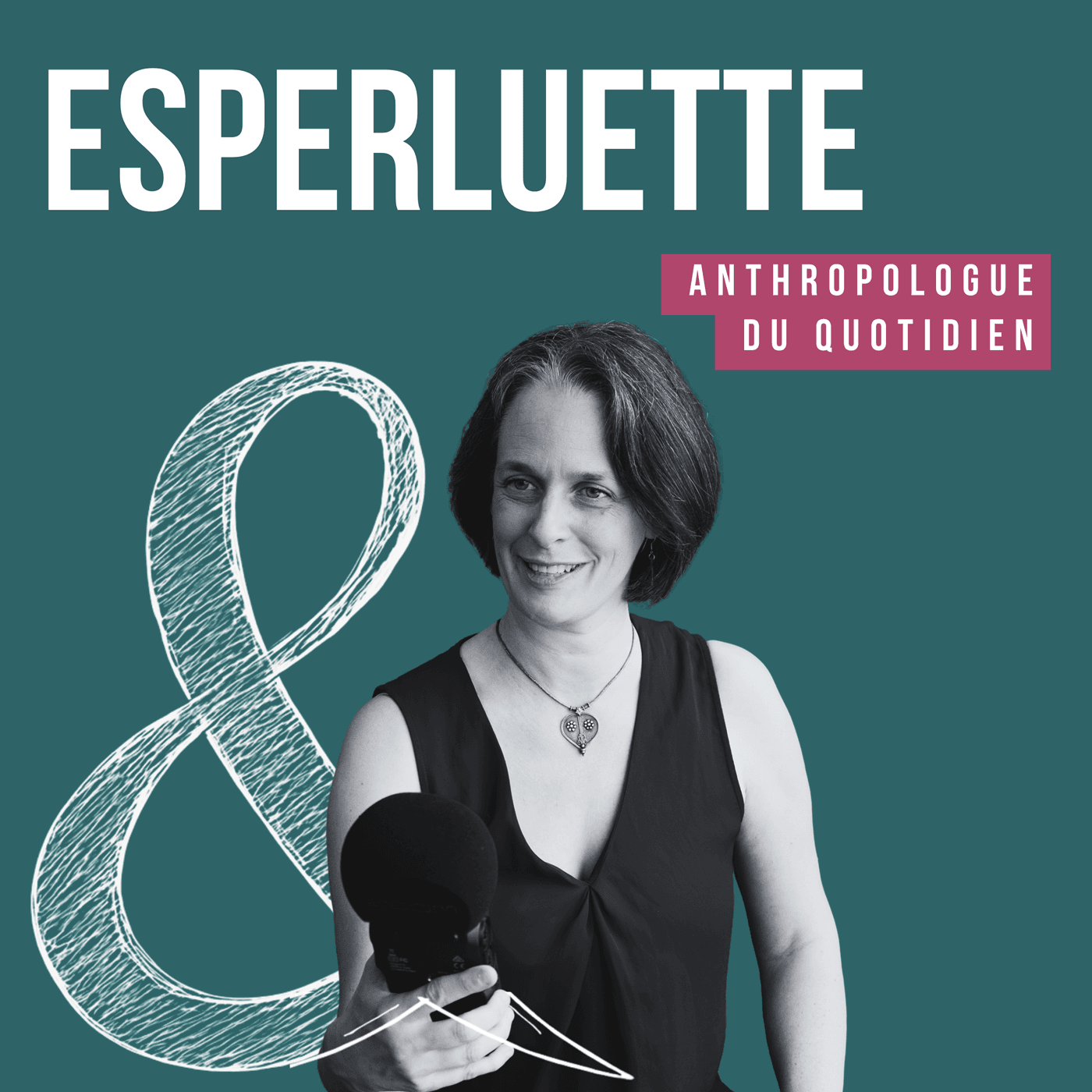 Esperluette - Anthropologue du quotidien